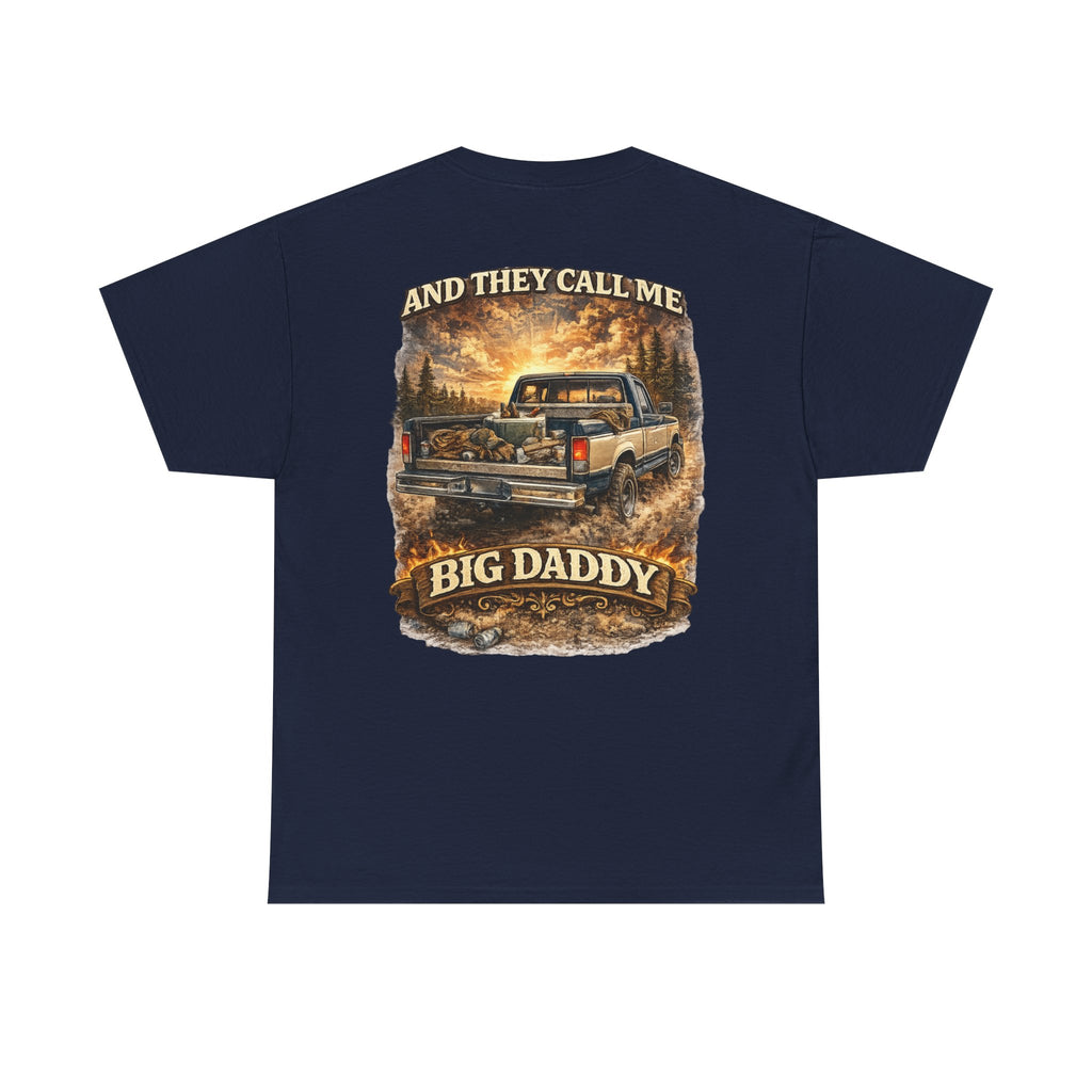 Unisex Heavy Cotton Tee 🚙🔥  And They Call Me BIG DADDY – Retro Truck T-Shirt Design 🔥🚙