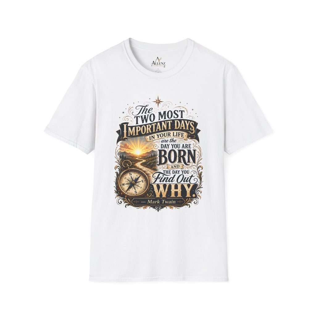 Two Most Important Days Mark Twain Unisex Softstyle T-Shirt