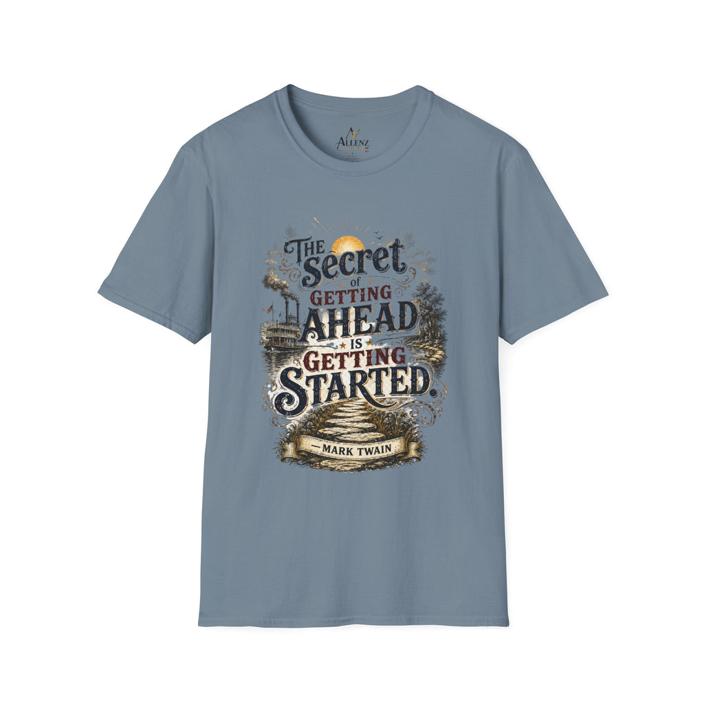 The Secret to Getting Ahead Unisex Softstyle T-Shirt