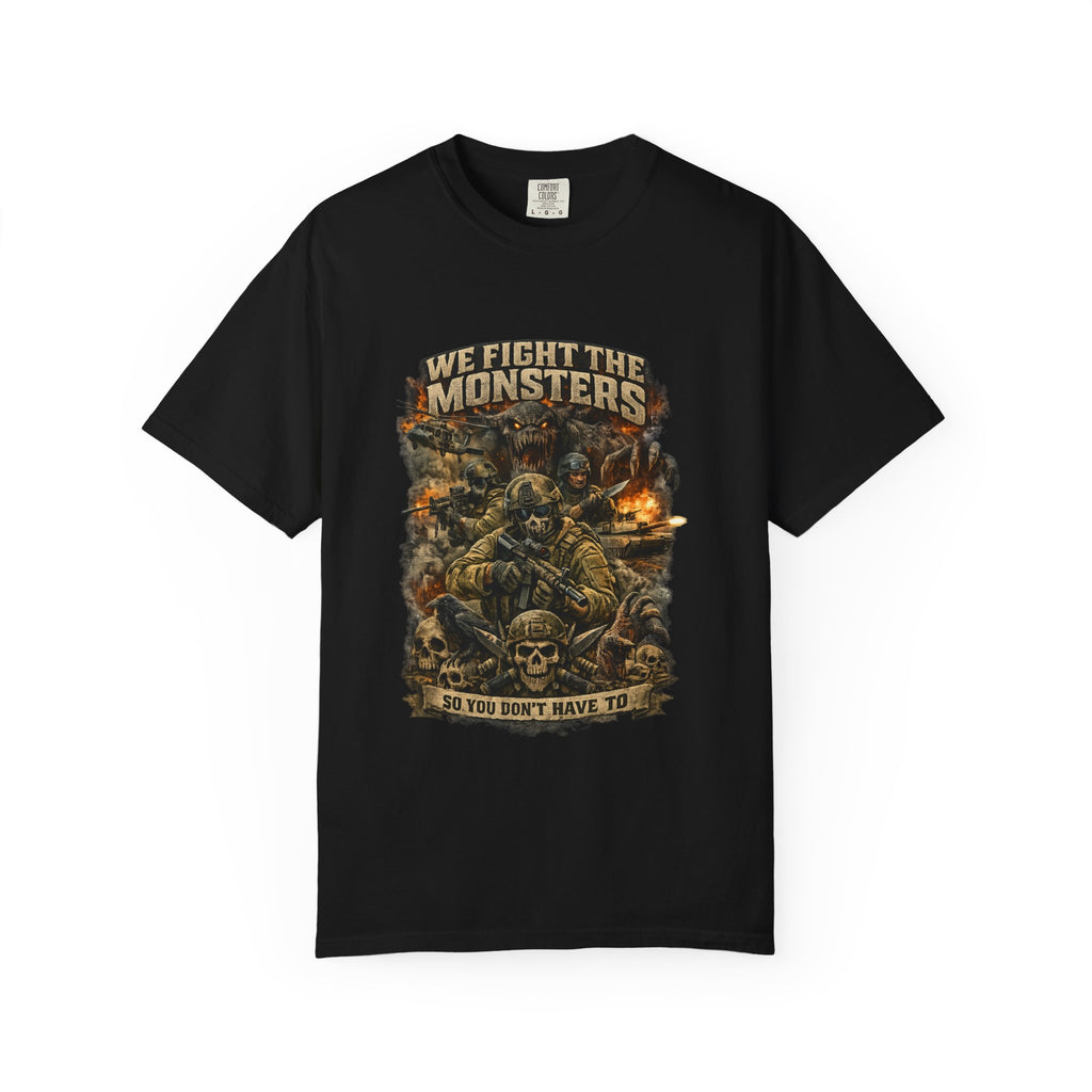 We Fight the Monsters Graphic T-Shirt — Military Fantasy Combat Design