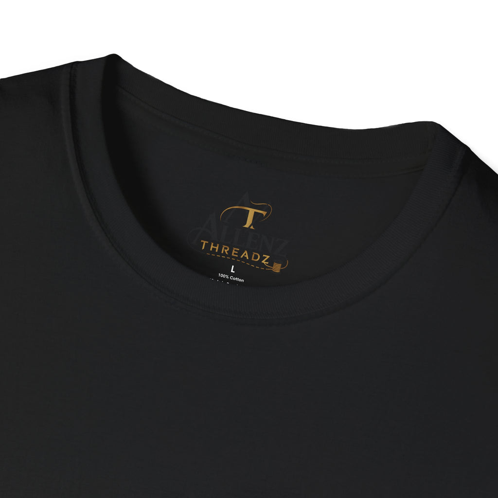 Ours Is Not To Wonder Why Unisex Softstyle T-Shirt