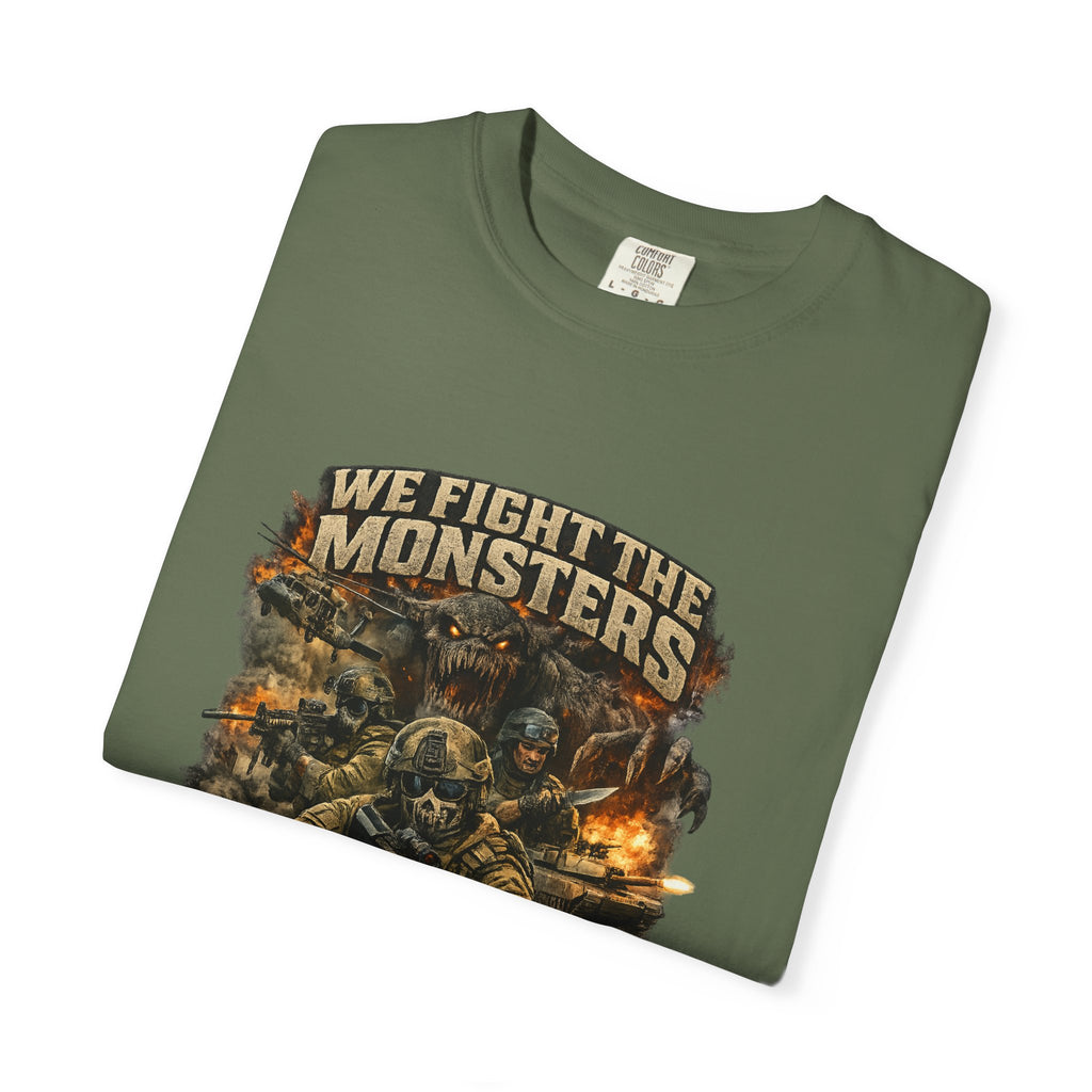 We Fight the Monsters Graphic T-Shirt — Military Fantasy Combat Design