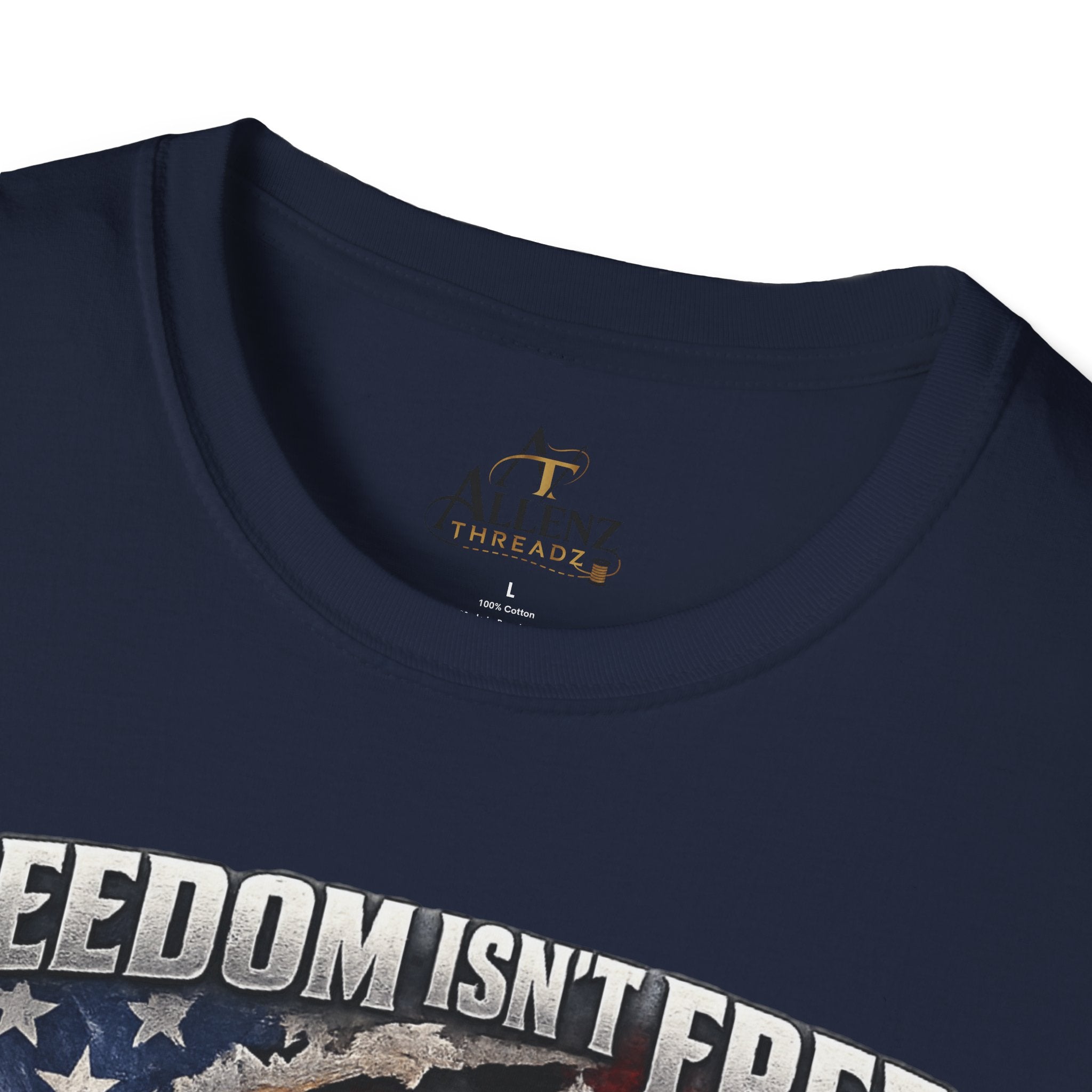 Unisex Softstyle T-Shirt- Freedom isn't free it's earned