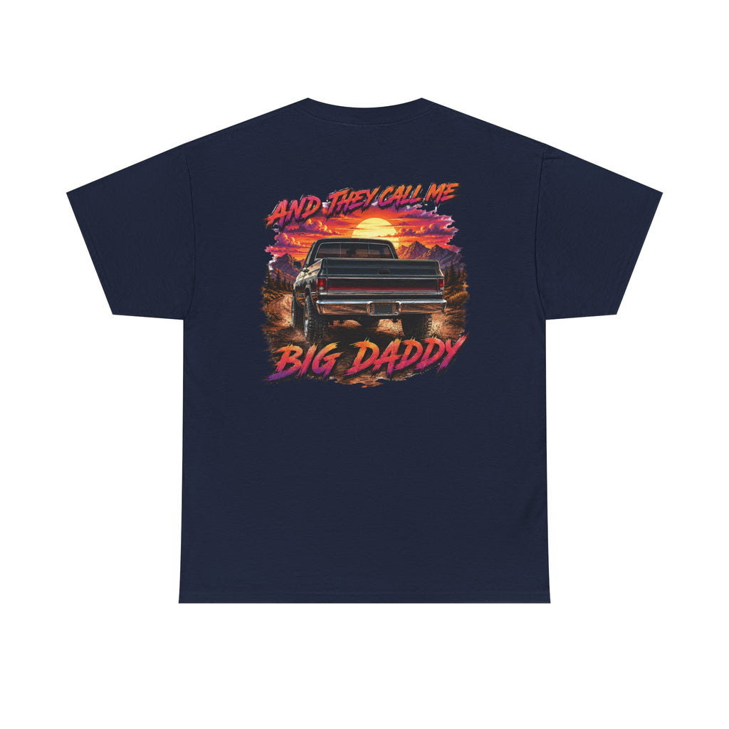 Unisex Heavy Cotton Tee🔥🚘 And They Call Me BIG DADDY – Retro Truck T-Shirt Design 🌄💨