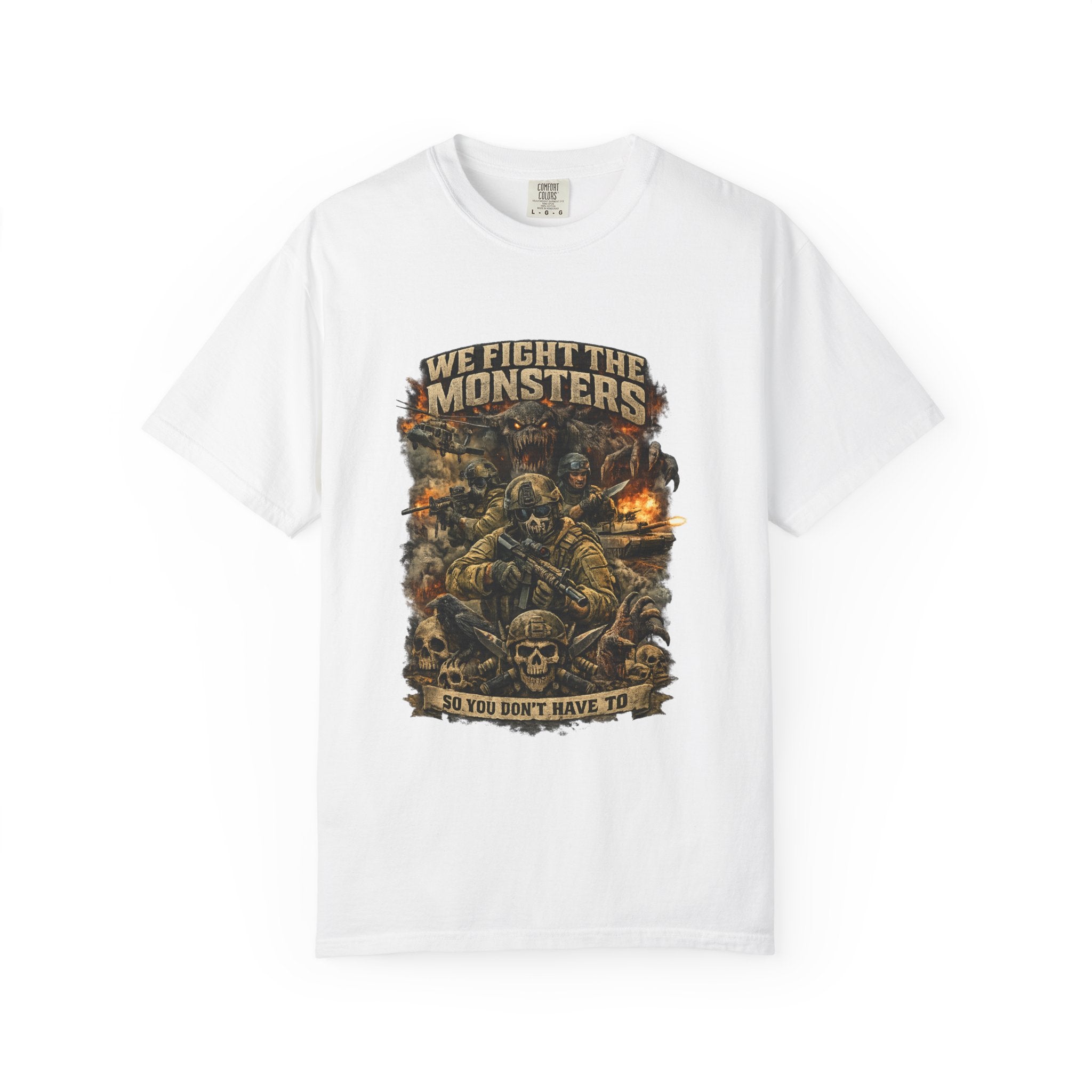 We Fight the Monsters Graphic T-Shirt — Military Fantasy Combat Design