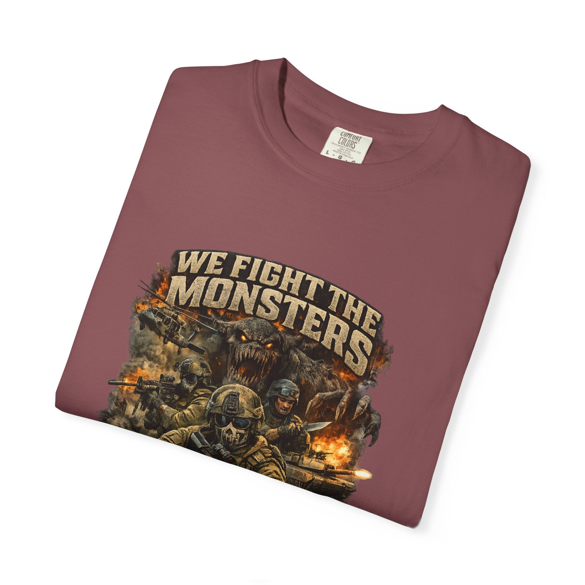 We Fight the Monsters Graphic T-Shirt — Military Fantasy Combat Design