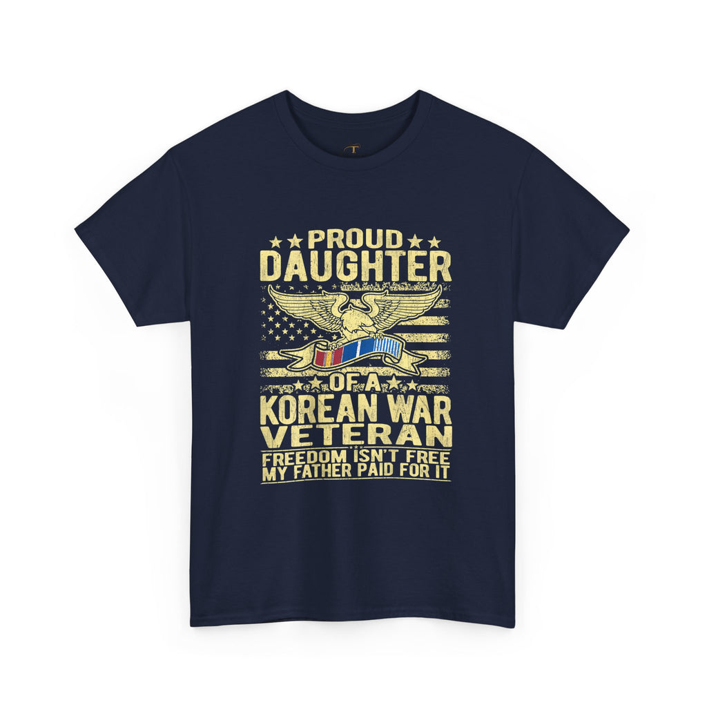 Unisex Heavy Cotton Tee Proud Daughter of a Korean War Veteran