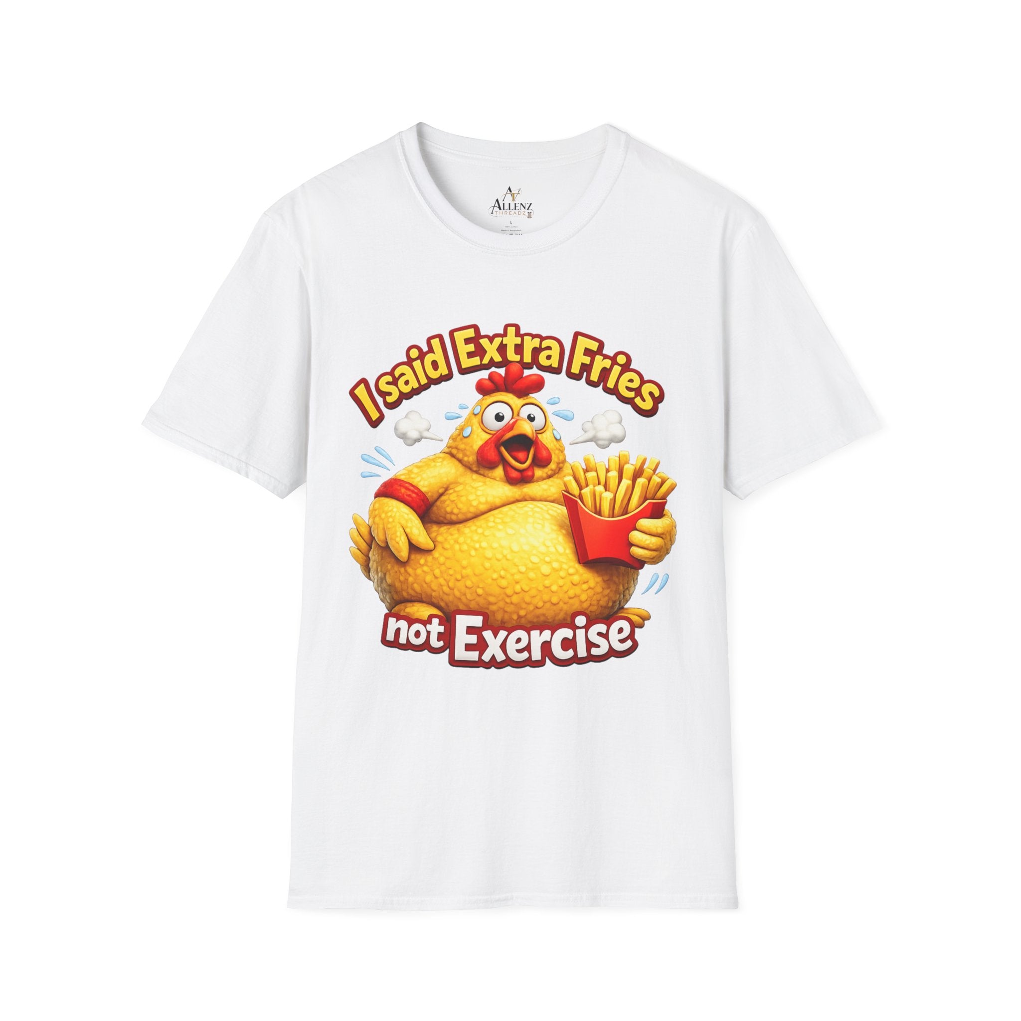 T-Shirt — “I Said Extra Fries, Not Exercise” Funny Chicken Graphic Tee