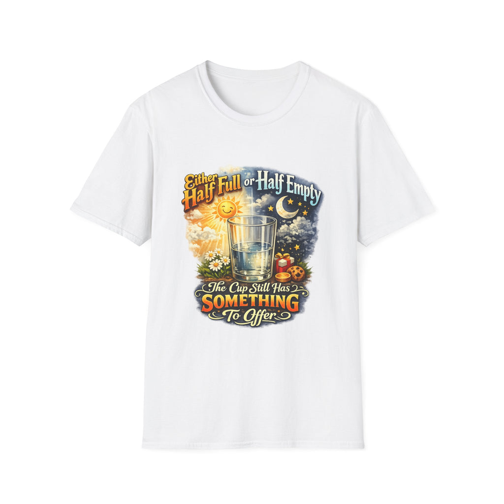 Glass Half Full or Half Empty T-Shirt — Inspirational Day & Night Positive Quote Tee