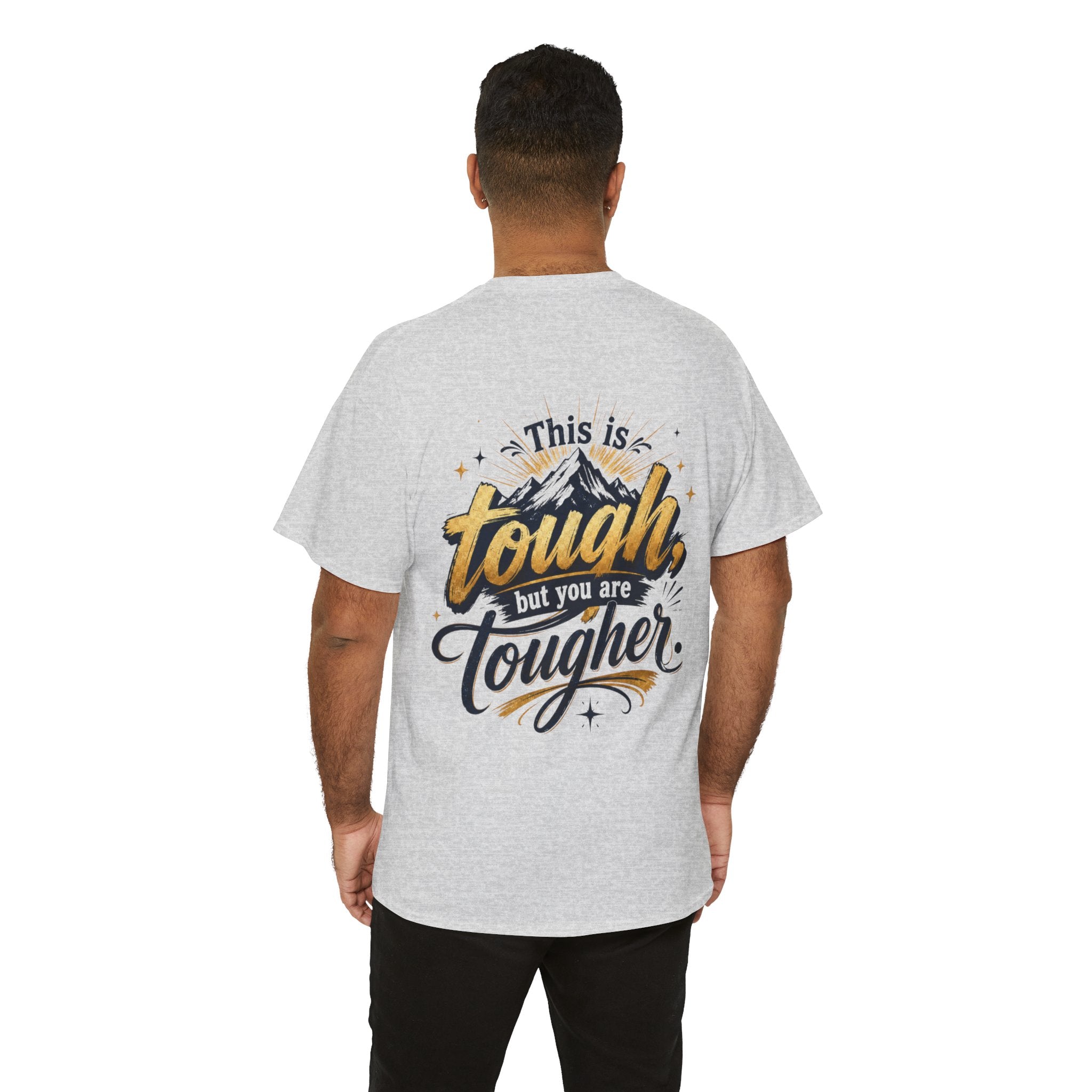 This is Tough but You are Tougher  Unisex Heavy Cotton Tee