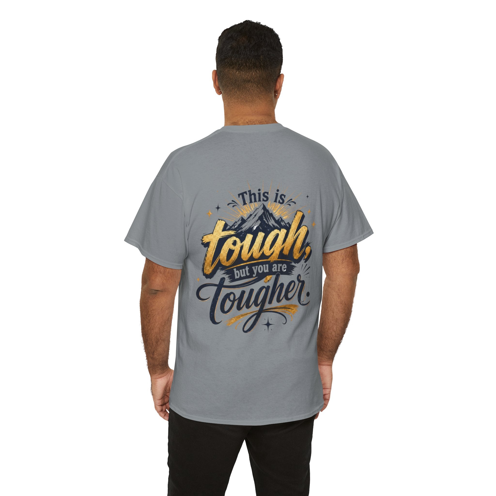 This is Tough but You are Tougher  Unisex Heavy Cotton Tee