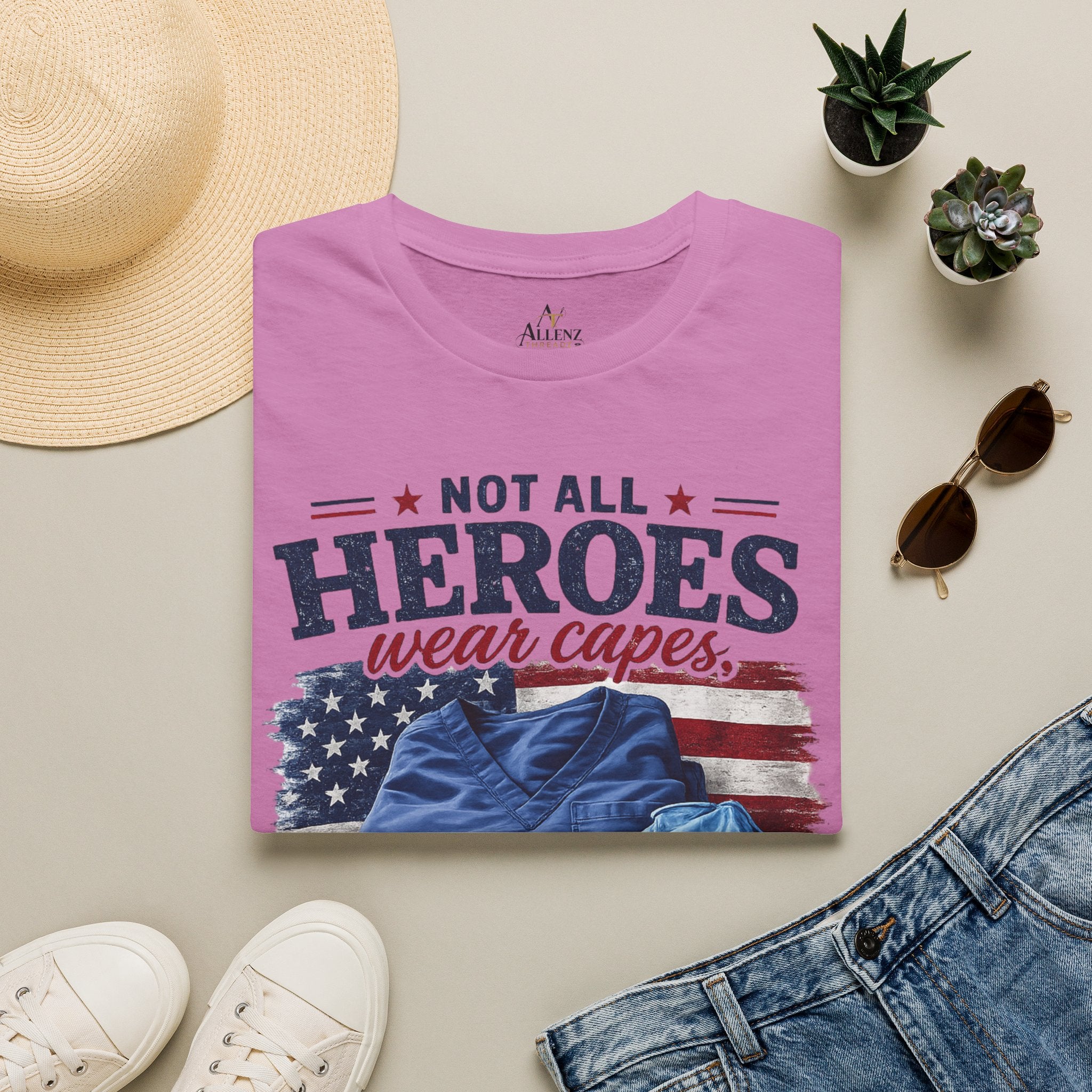 Not All Heroes Wear Capes — Some Wear Scrubs T-Shirt