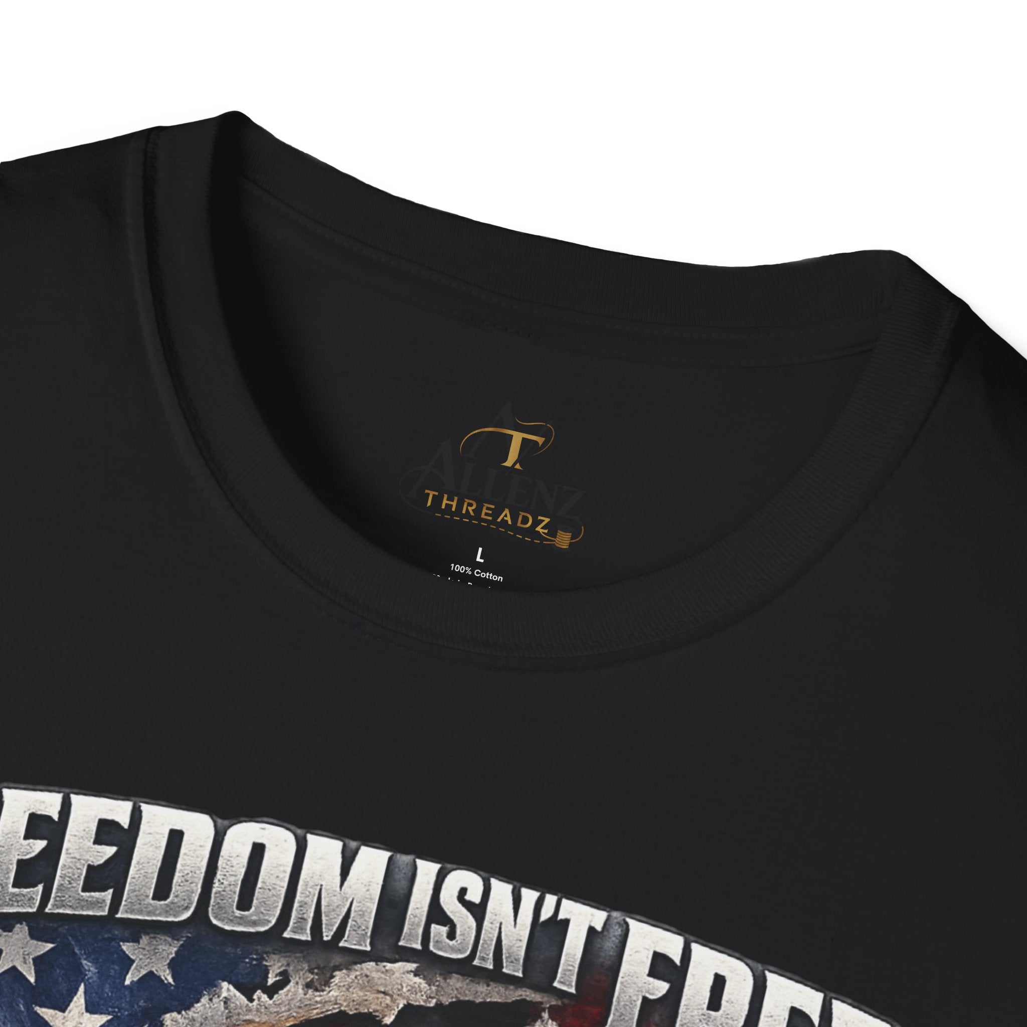 Unisex Softstyle T-Shirt- Freedom isn't free it's earned