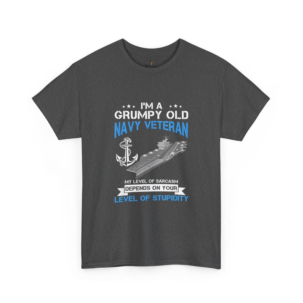 Unisex Heavy Cotton Tee⚓ “I’m A Grumpy Old Navy Veteran” Funny Veteran T-Shirt ⚓