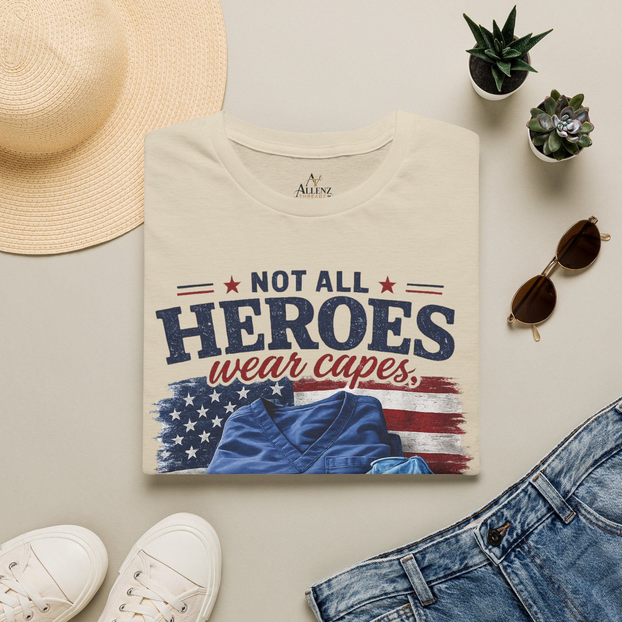 Not All Heroes Wear Capes — Some Wear Scrubs T-Shirt