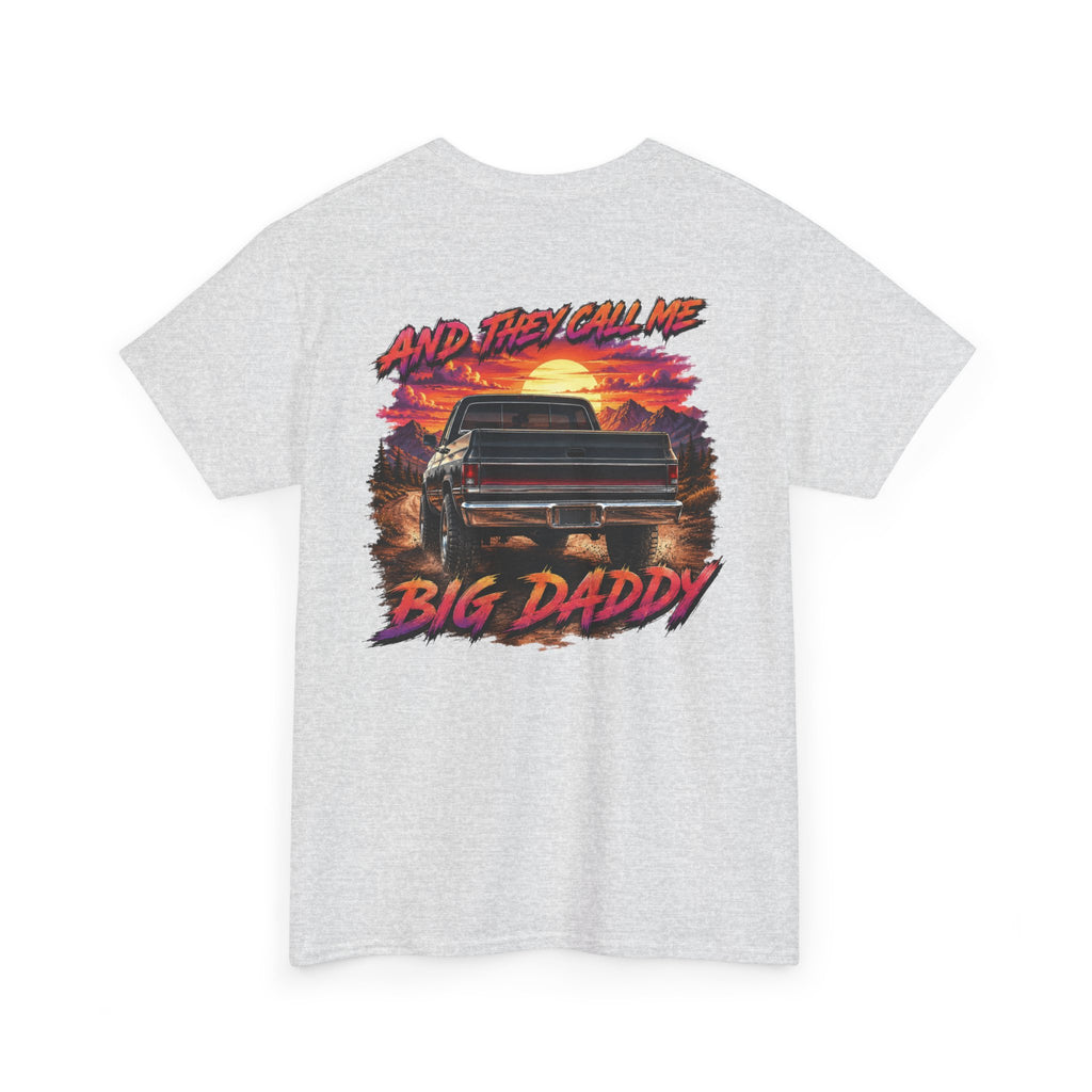Unisex Heavy Cotton Tee🔥🚘 And They Call Me BIG DADDY – Retro Truck T-Shirt Design 🌄💨