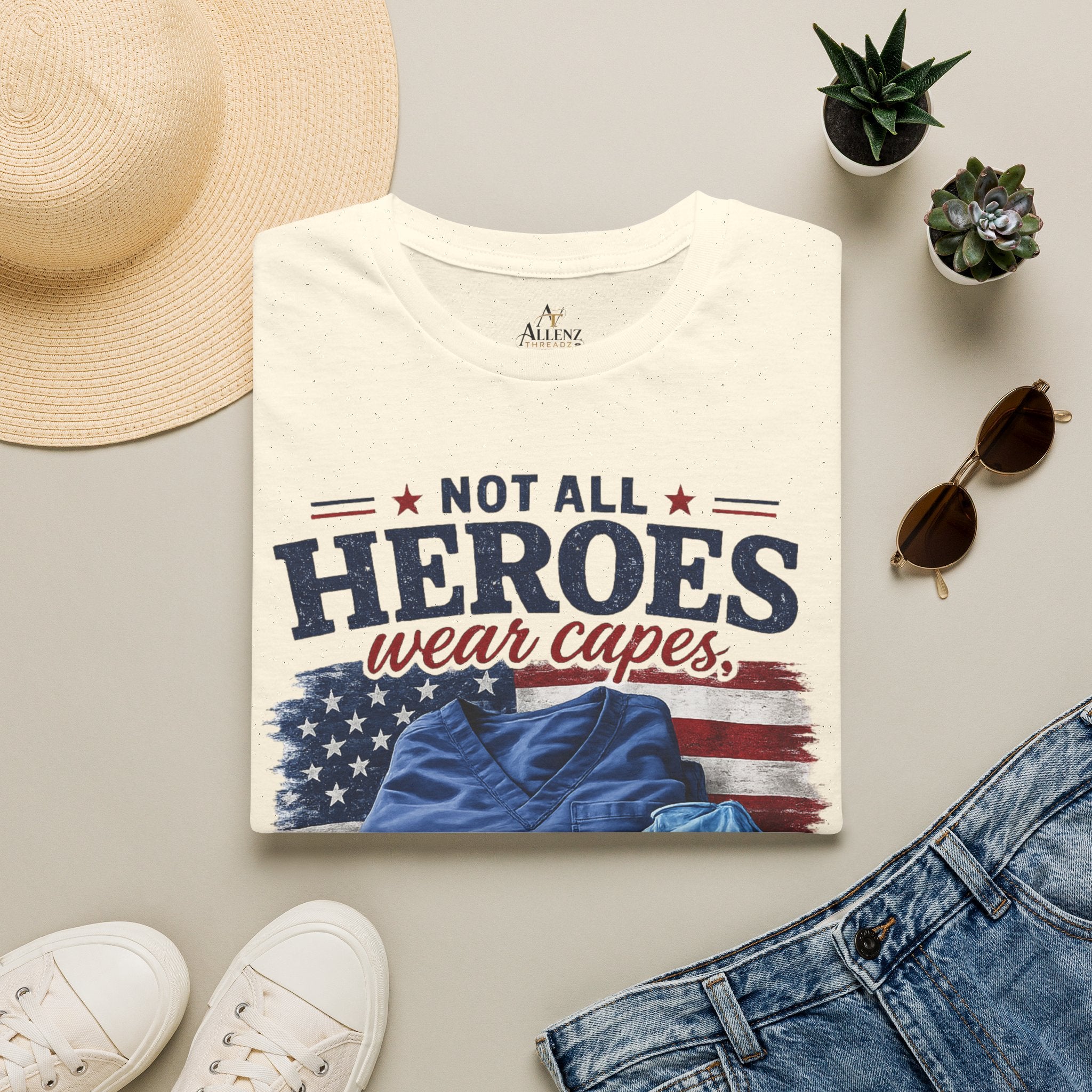 Not All Heroes Wear Capes — Some Wear Scrubs T-Shirt