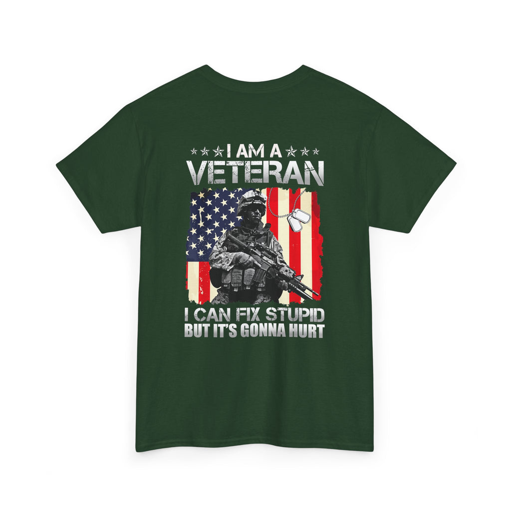Unisex Heavy Cotton Tee “I Am A Veteran – I Can Fix Stupid” Funny Veteran T-Shirt