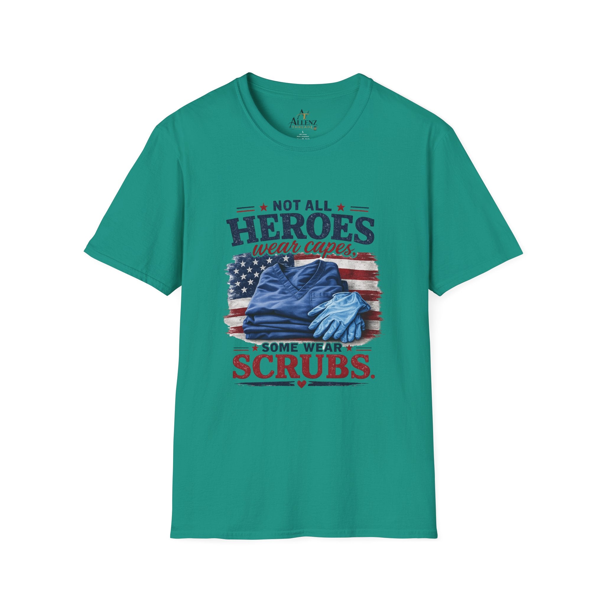 Not All Heroes Wear Capes — Some Wear Scrubs T-Shirt