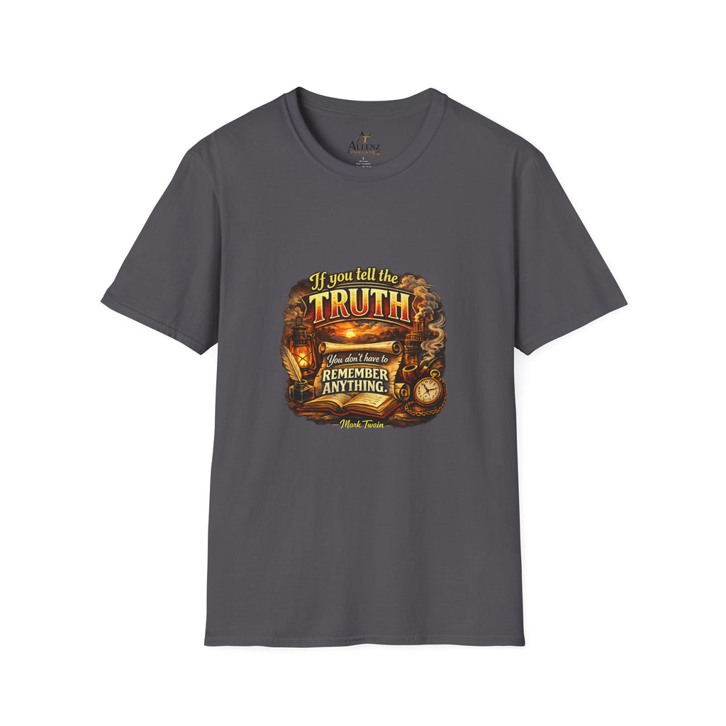 If you tell the truth Unisex Softstyle T-Shirt