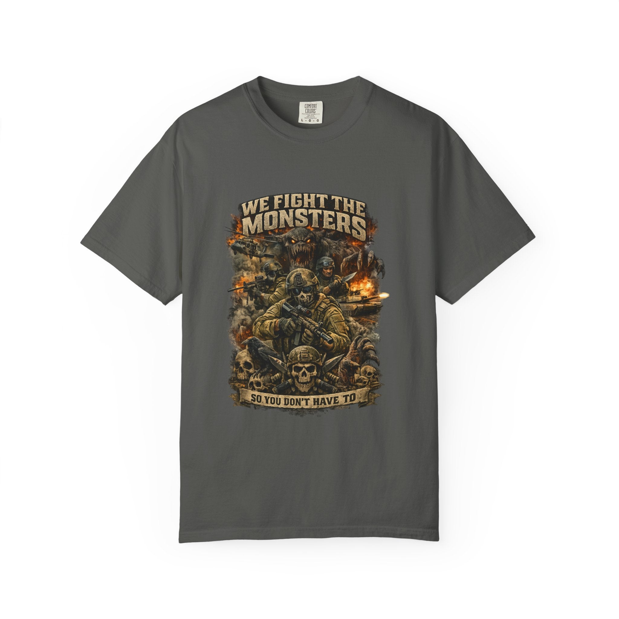 We Fight the Monsters Graphic T-Shirt — Military Fantasy Combat Design