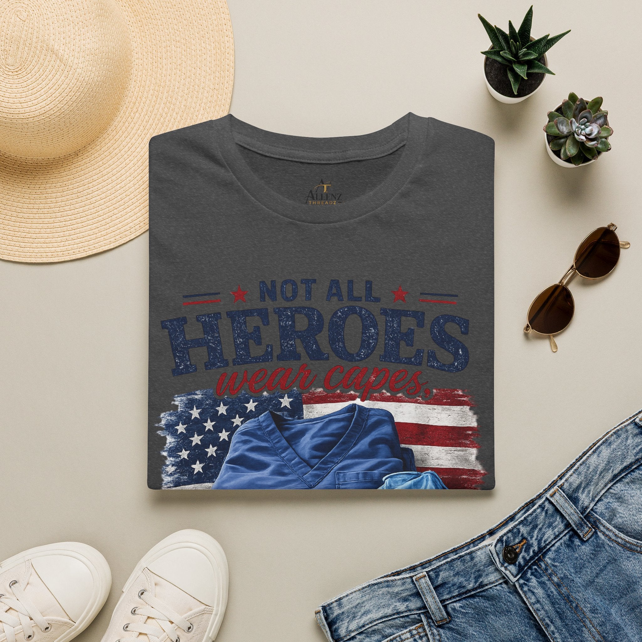 Not All Heroes Wear Capes — Some Wear Scrubs T-Shirt