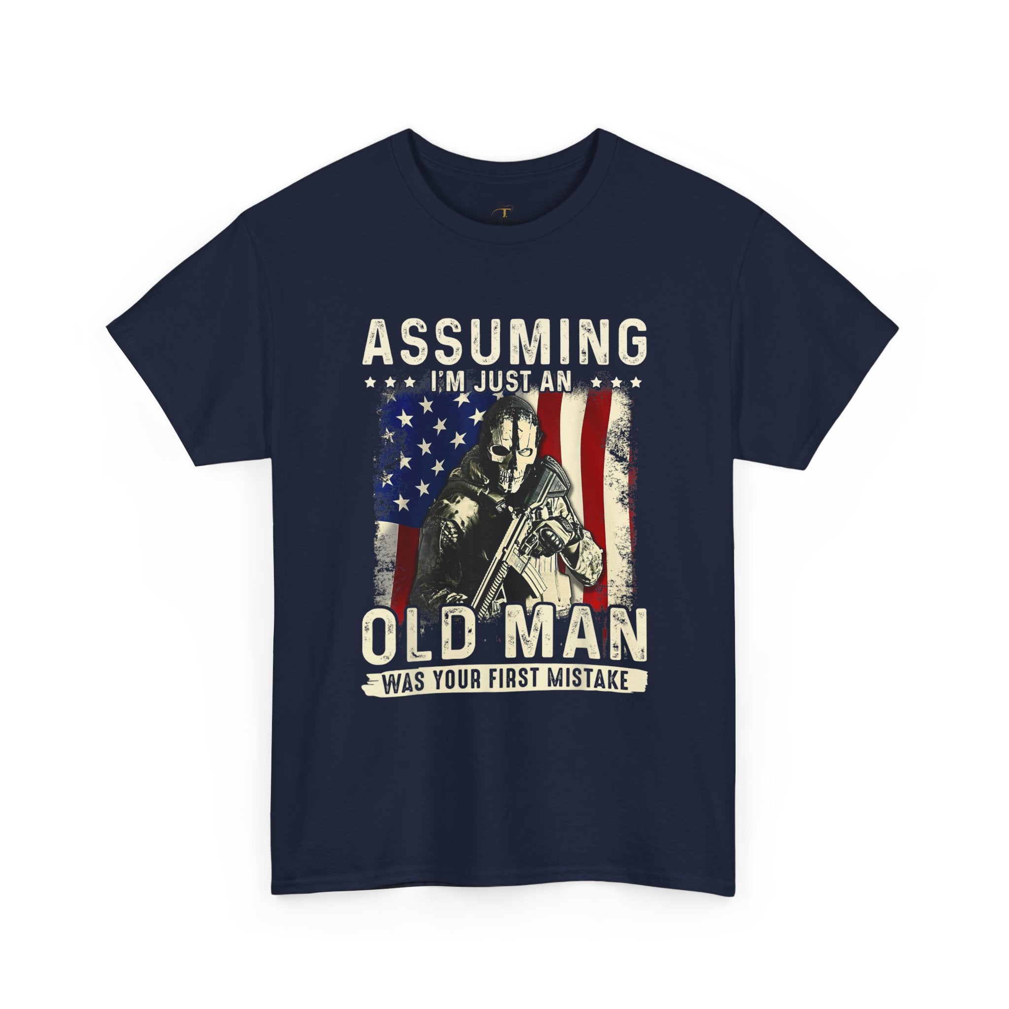 Unisex Heavy Cotton Tee  “Assuming I’m Just an Old Man Was Your First Mistake” Veteran T-Shirt