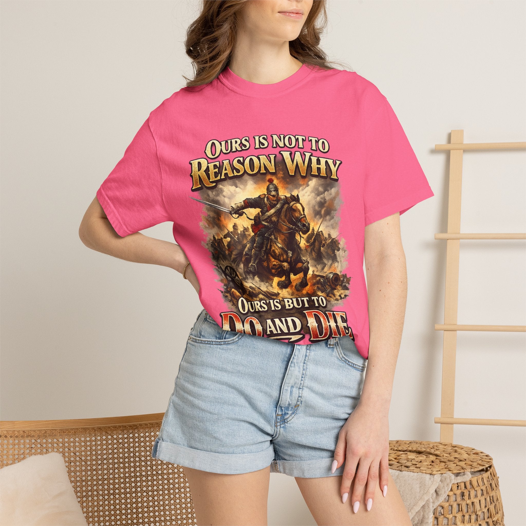 Battlefield Quote T-Shirt — "Ours Is Not To Reason Why, Ours Is But To Do And Die"