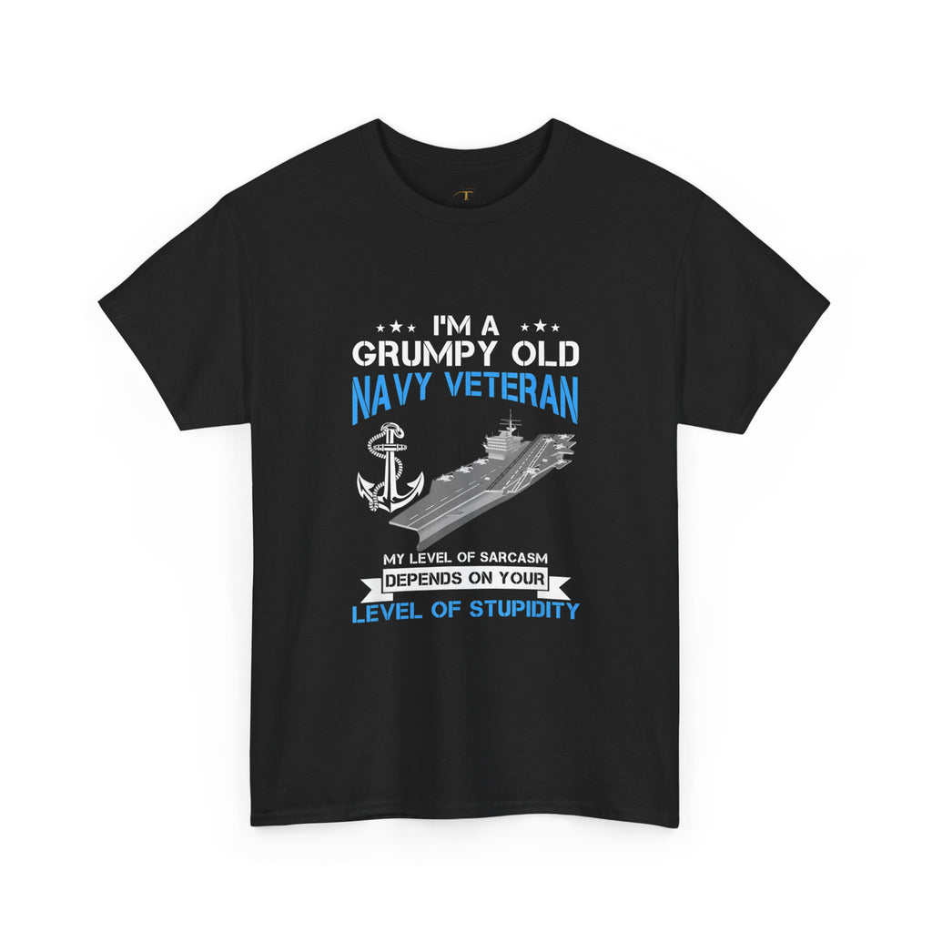 Unisex Heavy Cotton Tee⚓ “I’m A Grumpy Old Navy Veteran” Funny Veteran T-Shirt ⚓