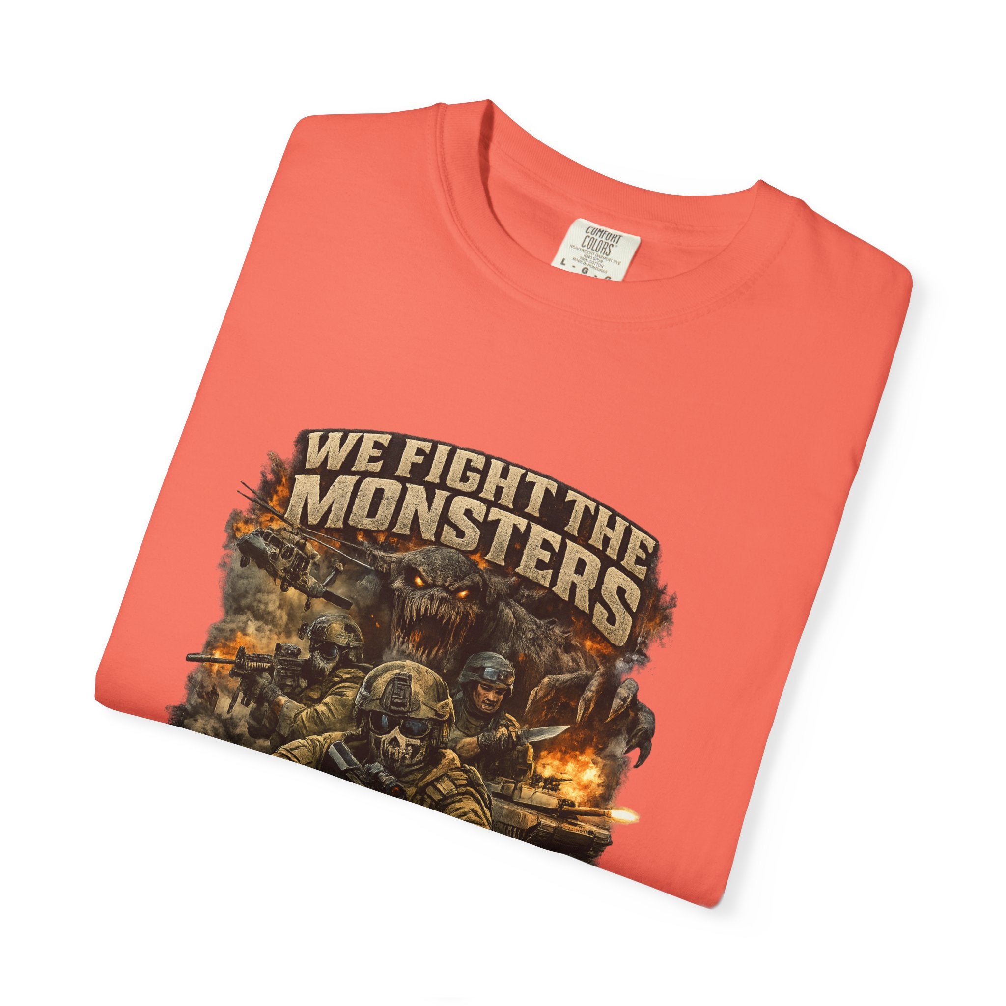We Fight the Monsters Graphic T-Shirt — Military Fantasy Combat Design