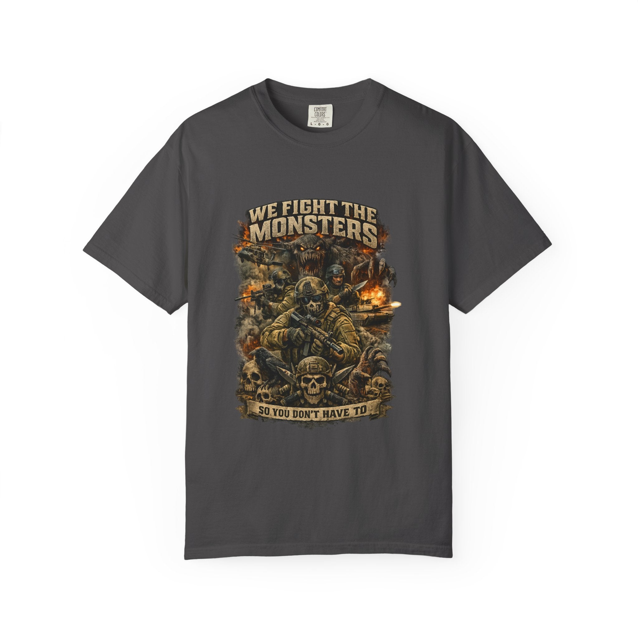 We Fight the Monsters Graphic T-Shirt — Military Fantasy Combat Design