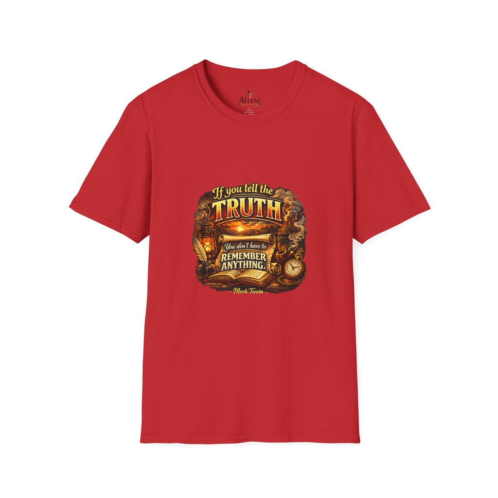 If you tell the truth Unisex Softstyle T-Shirt