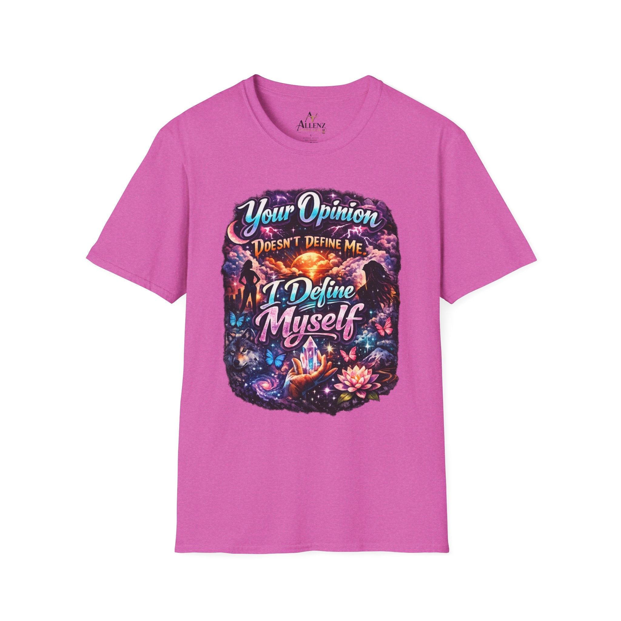 T-Shirt — "Your Opinion Doesn't Define Me, I Define Myself" Empowerment Graphic Tee