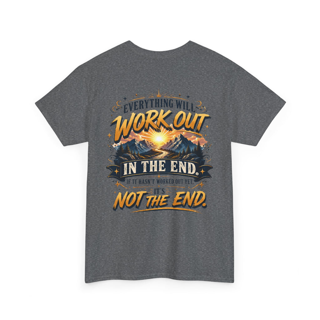 Everything Will Work Out Unisex Heavy Cotton Tee