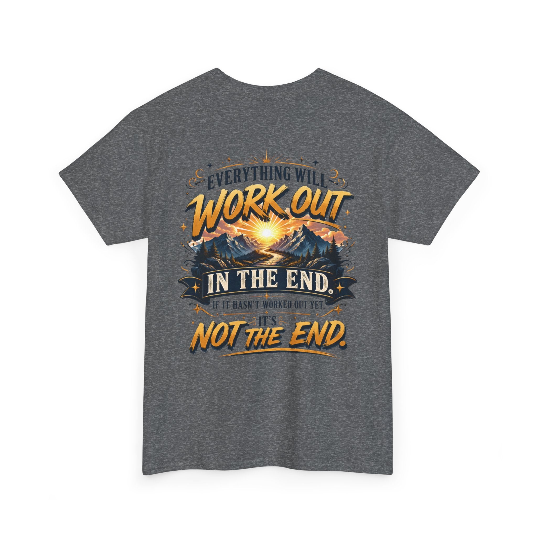 Everything Will Work Out Unisex Heavy Cotton Tee