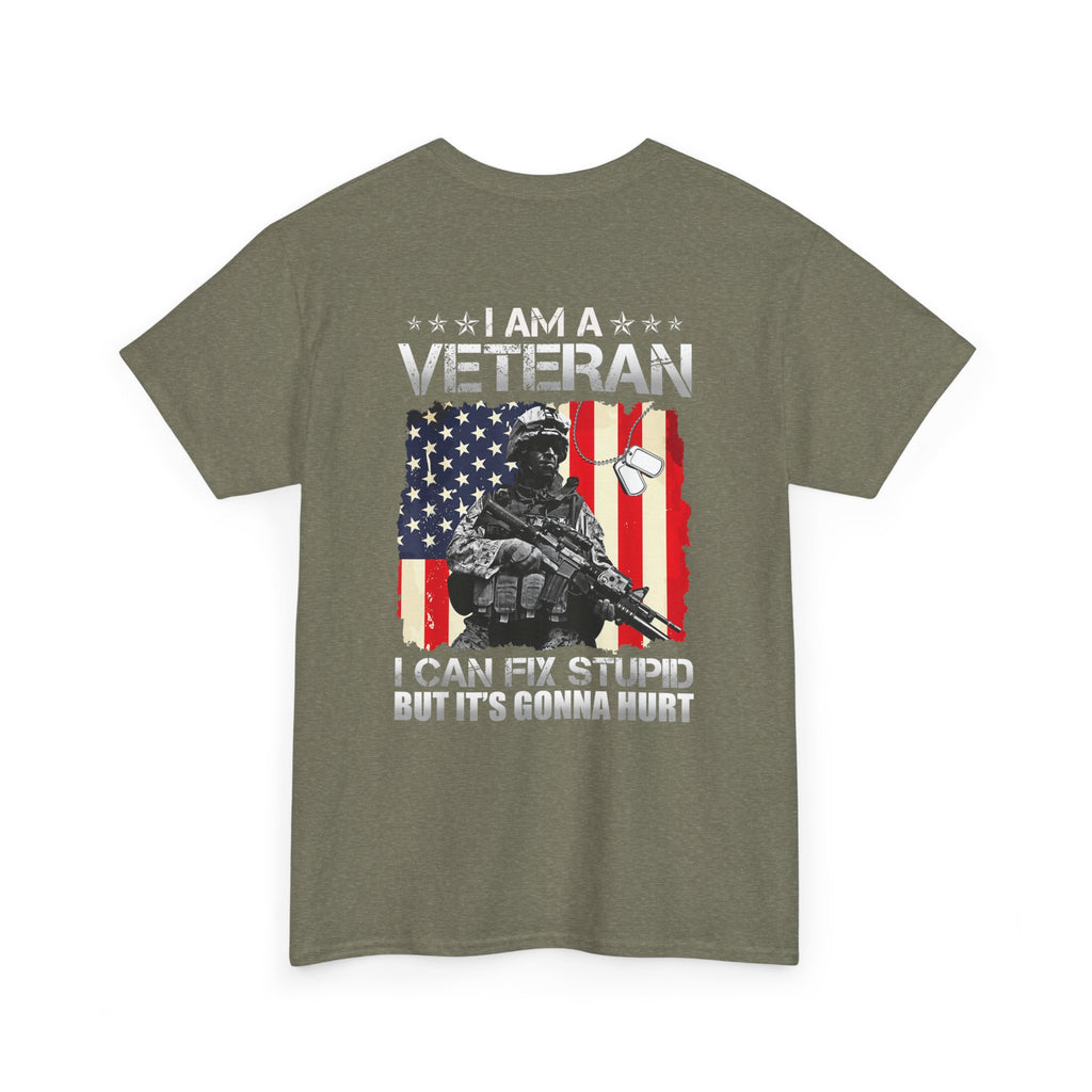 Unisex Heavy Cotton Tee “I Am A Veteran – I Can Fix Stupid” Funny Veteran T-Shirt