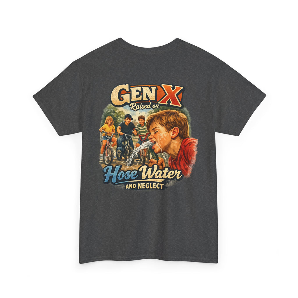 Gen X Hose Water and Neglect Unisex Heavy Cotton Tee