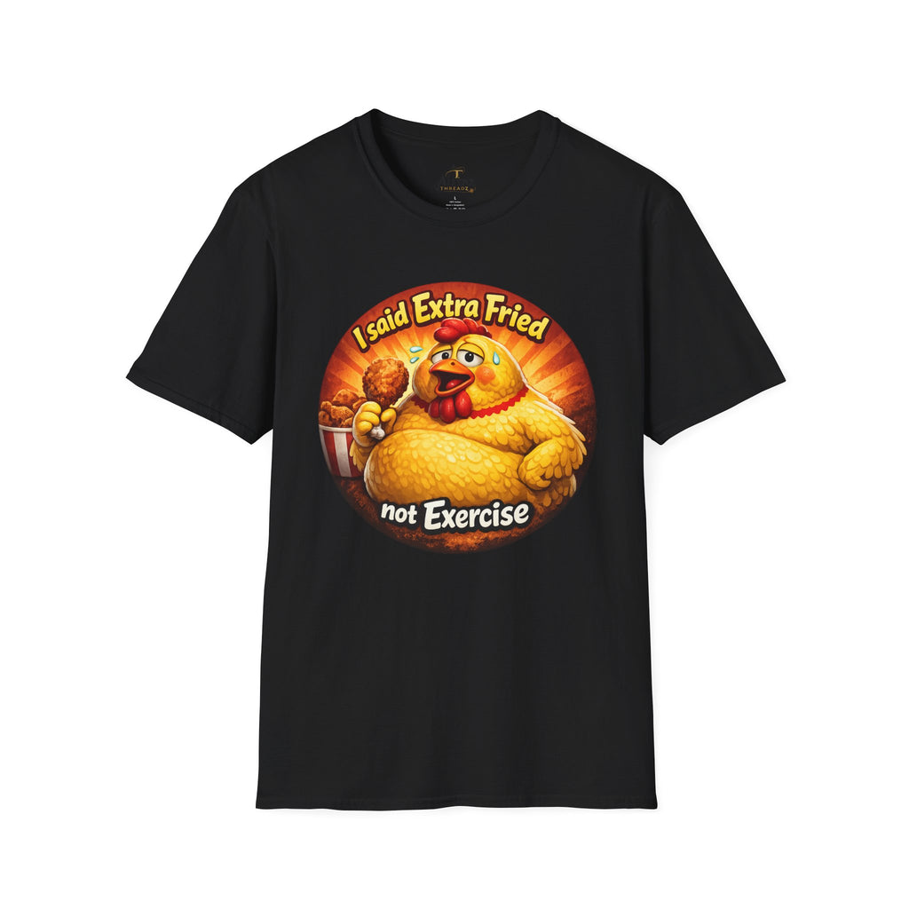 🍗 “I Said Extra Fried, Not Exercise!” 🍗