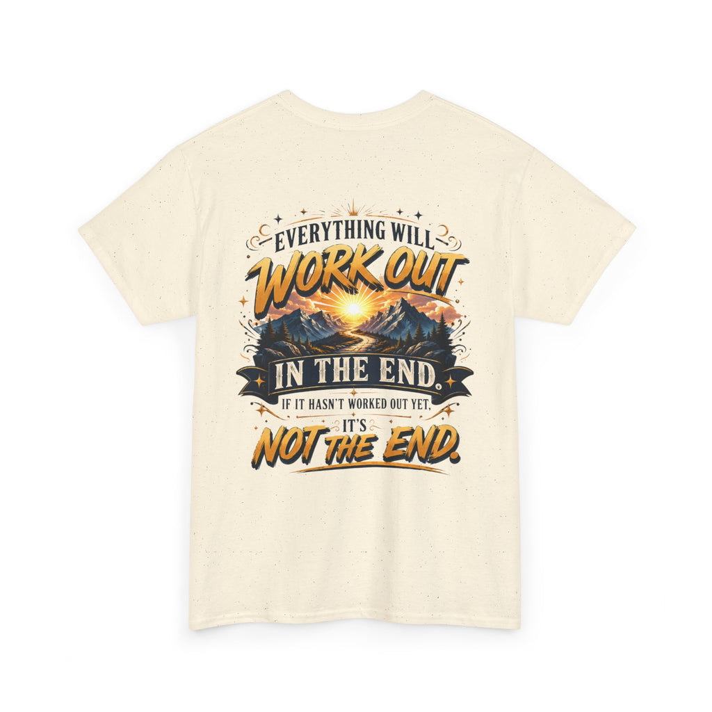 Everything Will Work Out Unisex Heavy Cotton Tee
