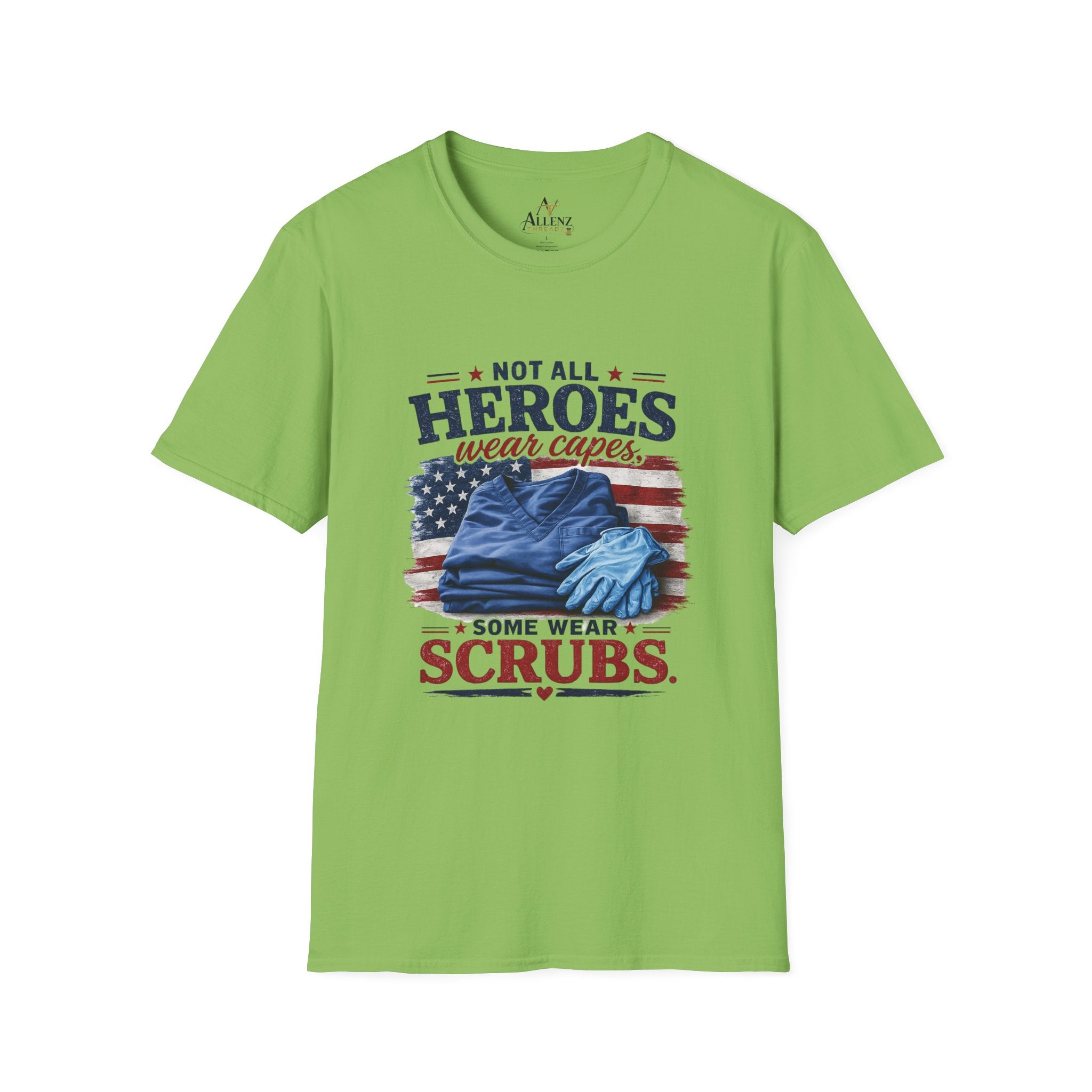 Not All Heroes Wear Capes — Some Wear Scrubs T-Shirt