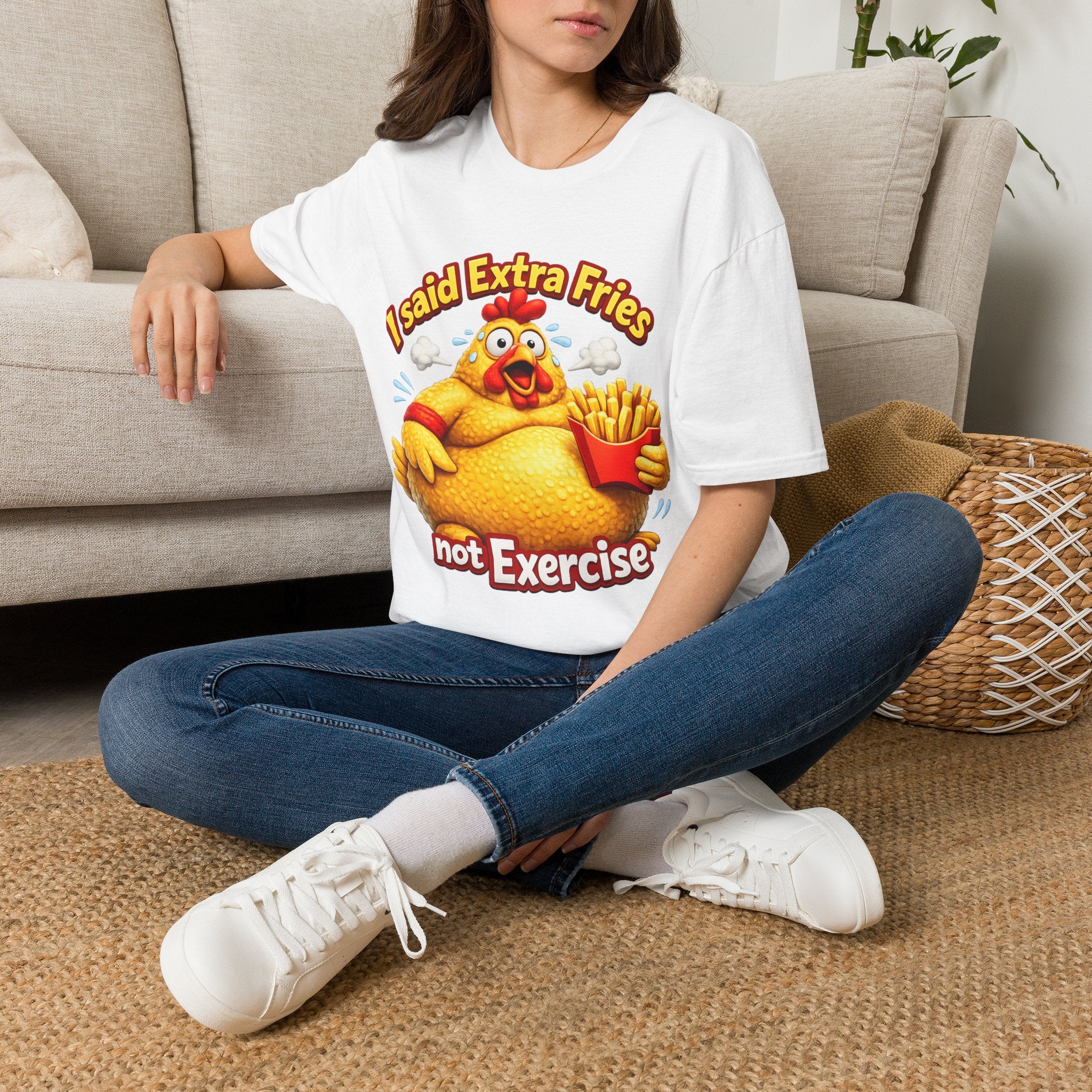 T-Shirt — “I Said Extra Fries, Not Exercise” Funny Chicken Graphic Tee