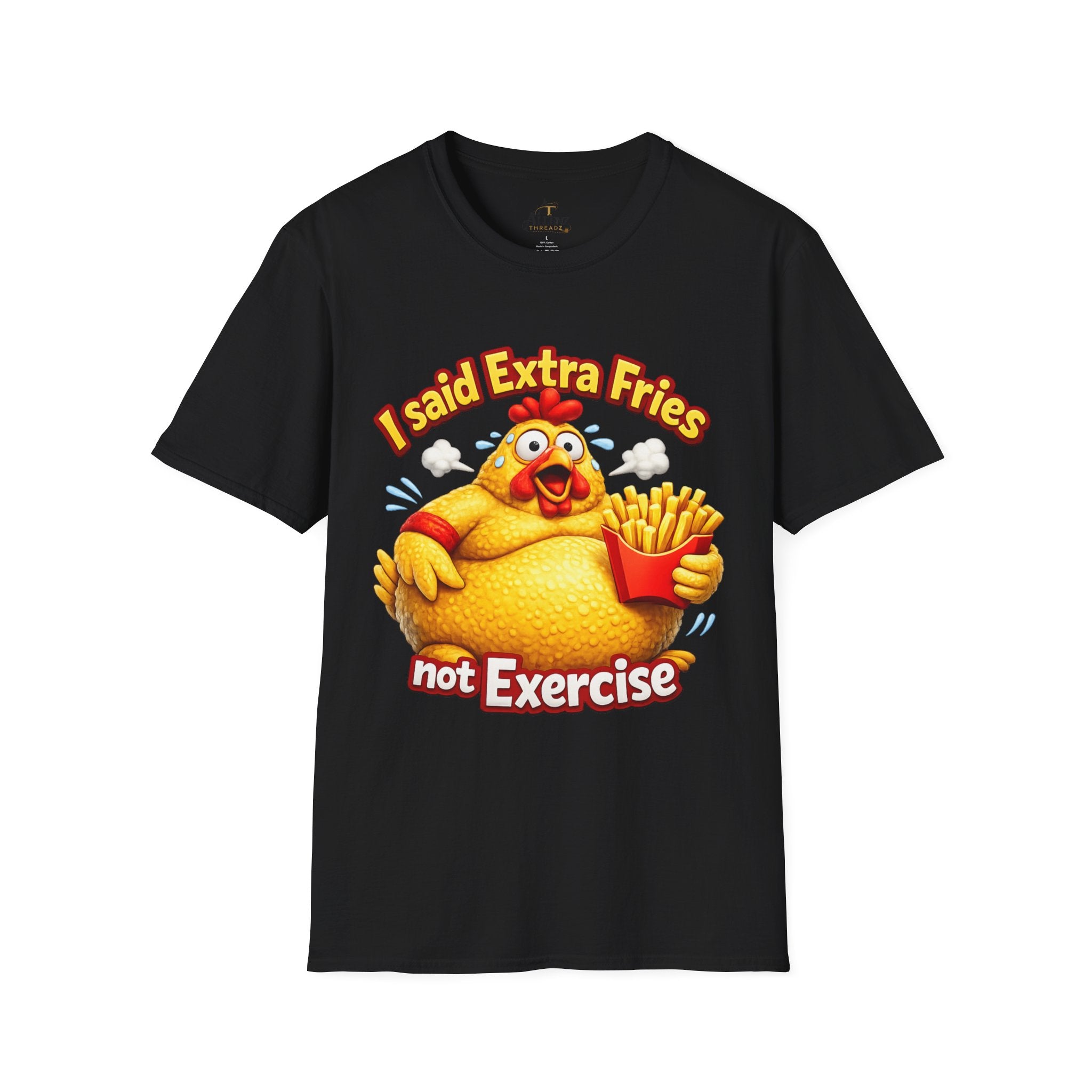 T-Shirt — “I Said Extra Fries, Not Exercise” Funny Chicken Graphic Tee