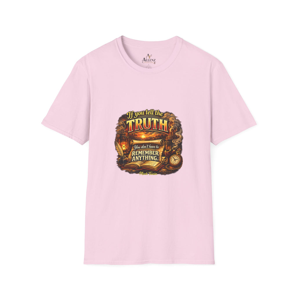 If you tell the truth Unisex Softstyle T-Shirt