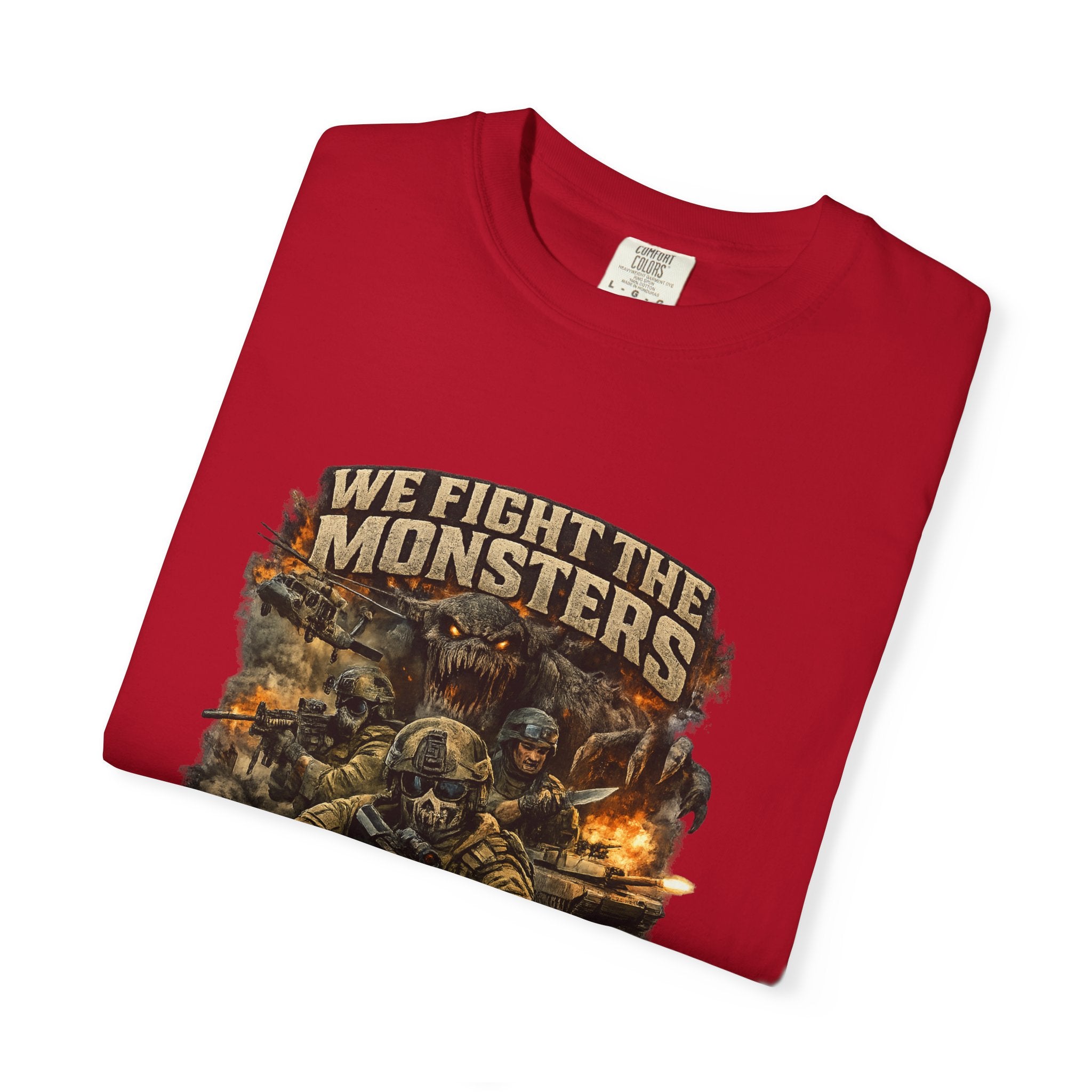 We Fight the Monsters Graphic T-Shirt — Military Fantasy Combat Design