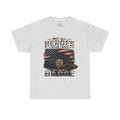 Not All Heroes Wear A Cape Some wear a Badge Unisex Heavy Cotton Tee
