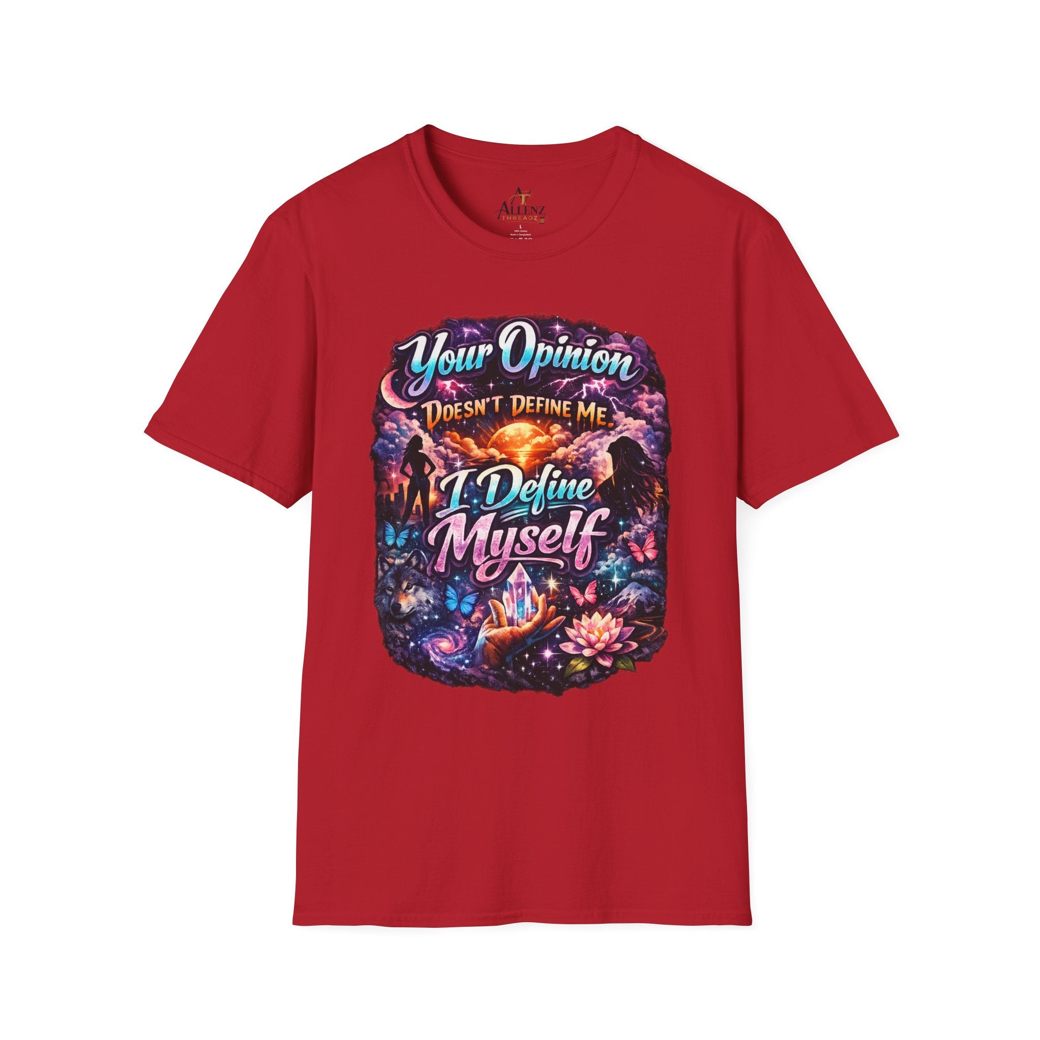 T-Shirt — "Your Opinion Doesn't Define Me, I Define Myself" Empowerment Graphic Tee