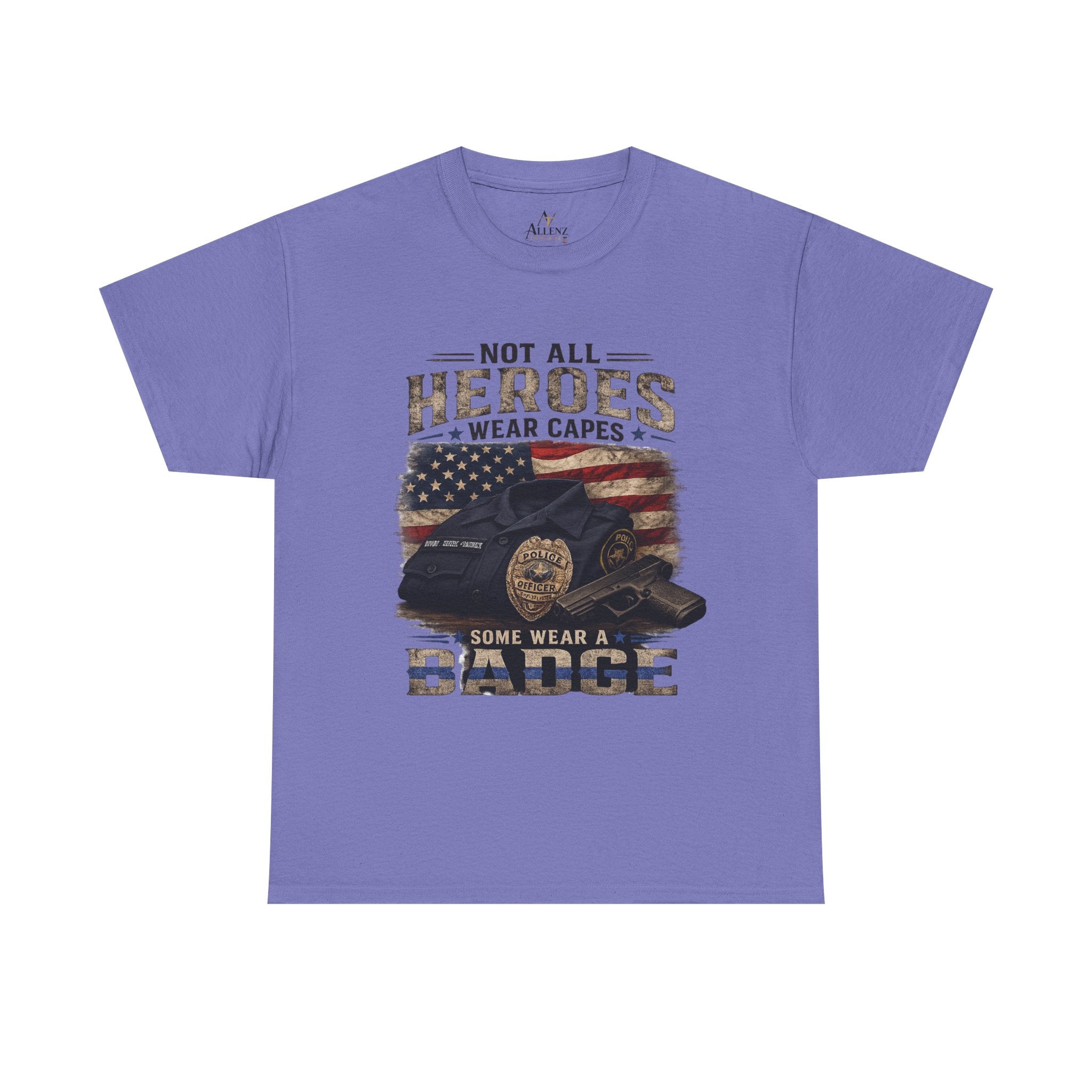 Not All Heroes Wear A Cape Some wear a Badge Unisex Heavy Cotton Tee