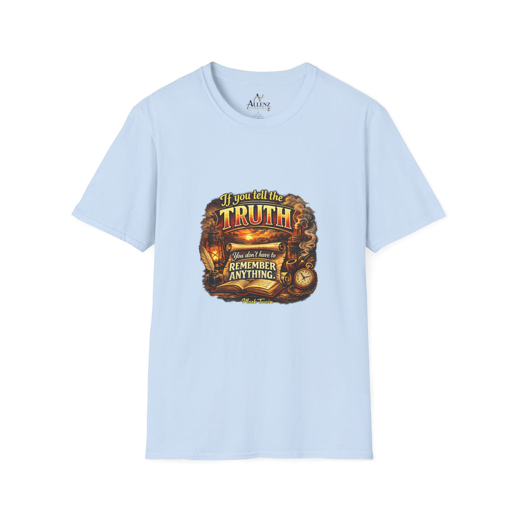 If you tell the truth Unisex Softstyle T-Shirt