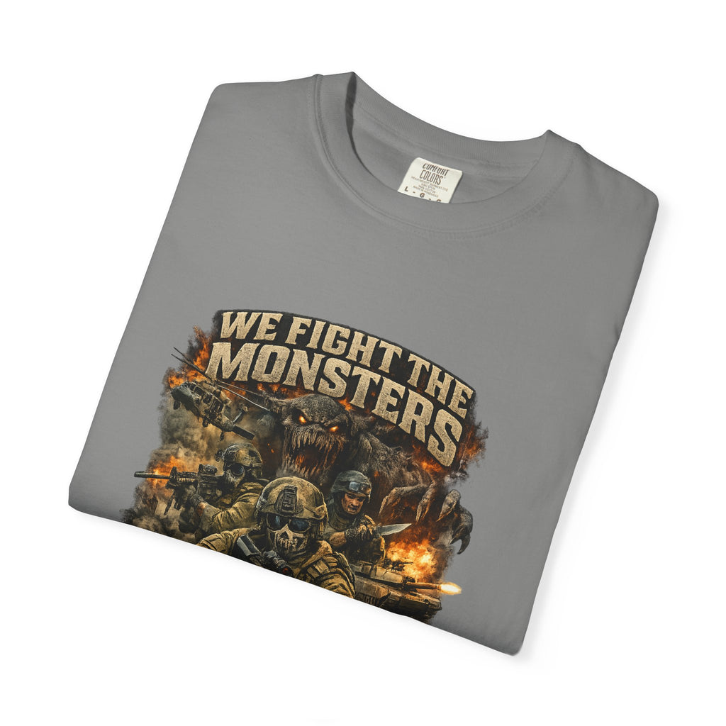 We Fight the Monsters Graphic T-Shirt — Military Fantasy Combat Design