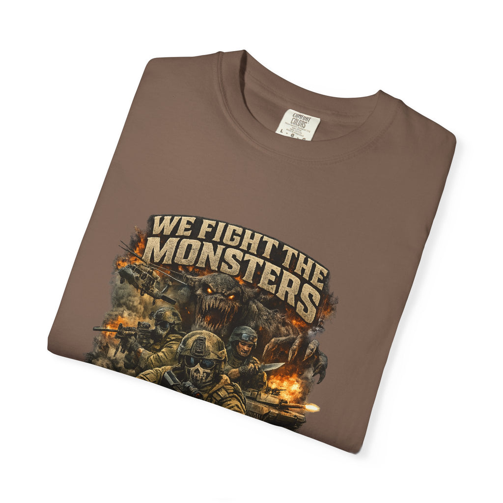 We Fight the Monsters Graphic T-Shirt — Military Fantasy Combat Design